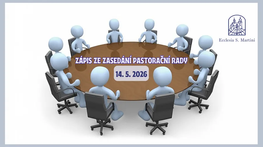 Zápis z pastorační rady (14. 5. 2026)